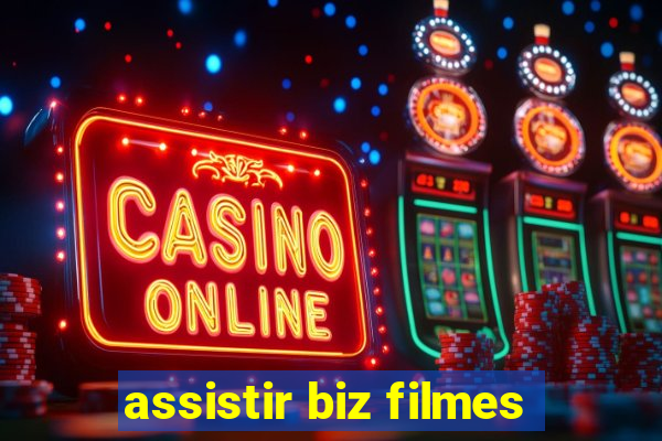 assistir biz filmes